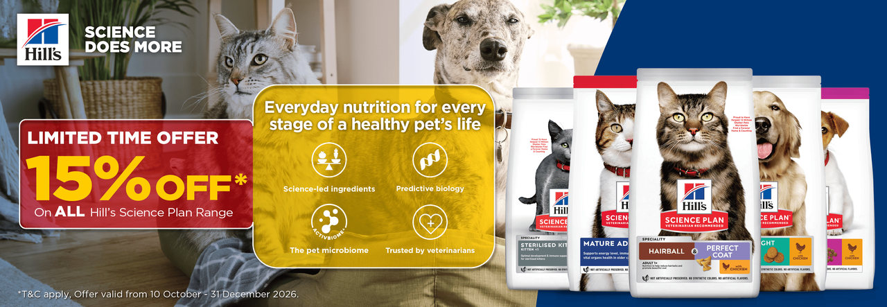 Hill's Science Plan dog and cat food — 15% off from 10 October to 31 December 2026. Terms and conditions apply.